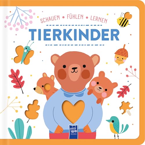 Schauen - Fühlen - Lernen: Tierkinder von YoYo Books