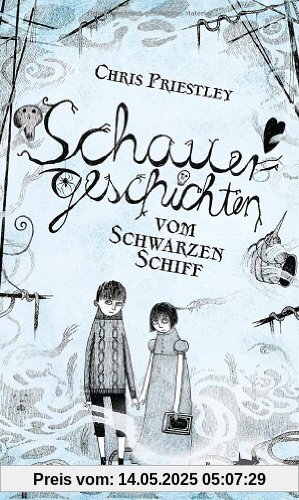 Schauergeschichten vom Schwarzen Schiff Schauergeschichten vom Schwarzen Schiff