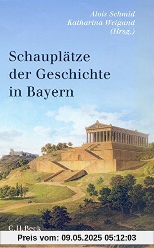 Schauplätze der Geschichte in Bayern