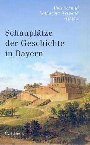 Schauplätze der Geschichte in Bayern