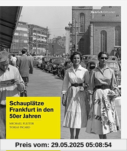 Schauplätze: Frankfurt in den 50er Jahren Schauplätze: Frankfurt in den 50er Jahren