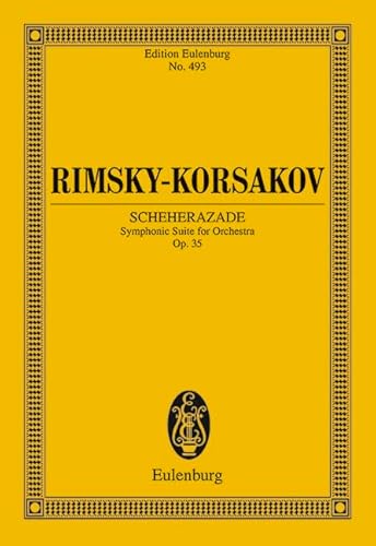 Scheherazade: Symphonic Suite. op. 35. Orchester. Studienpartitur. (Eulenburg Studienpartituren)