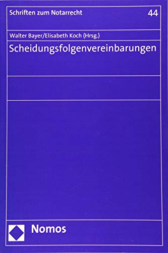 Scheidungsfolgenvereinbarungen (Schriften zum Notarrecht)