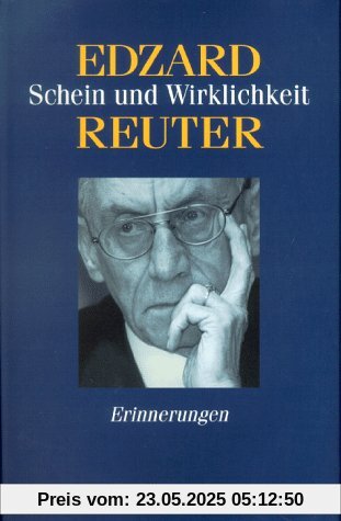 Schein und Wirklichkeit - Erinnerungen