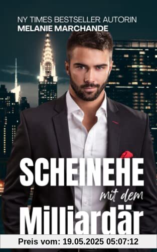 Scheinehe mit dem Milliardär (Heirate einen Milliardär, Band 1)