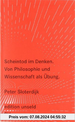 Scheintod im Denken: Von Philosophie und Wissenschaft als Übung (edition unseld)