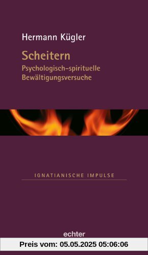 Scheitern: Psychologisch-spirituelle Bewältigungsversuche
