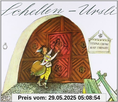 Schellen-Ursli: Ein Engadiner Bilderbuch Schellen-Ursli: Ein Engadiner Bilderbuch