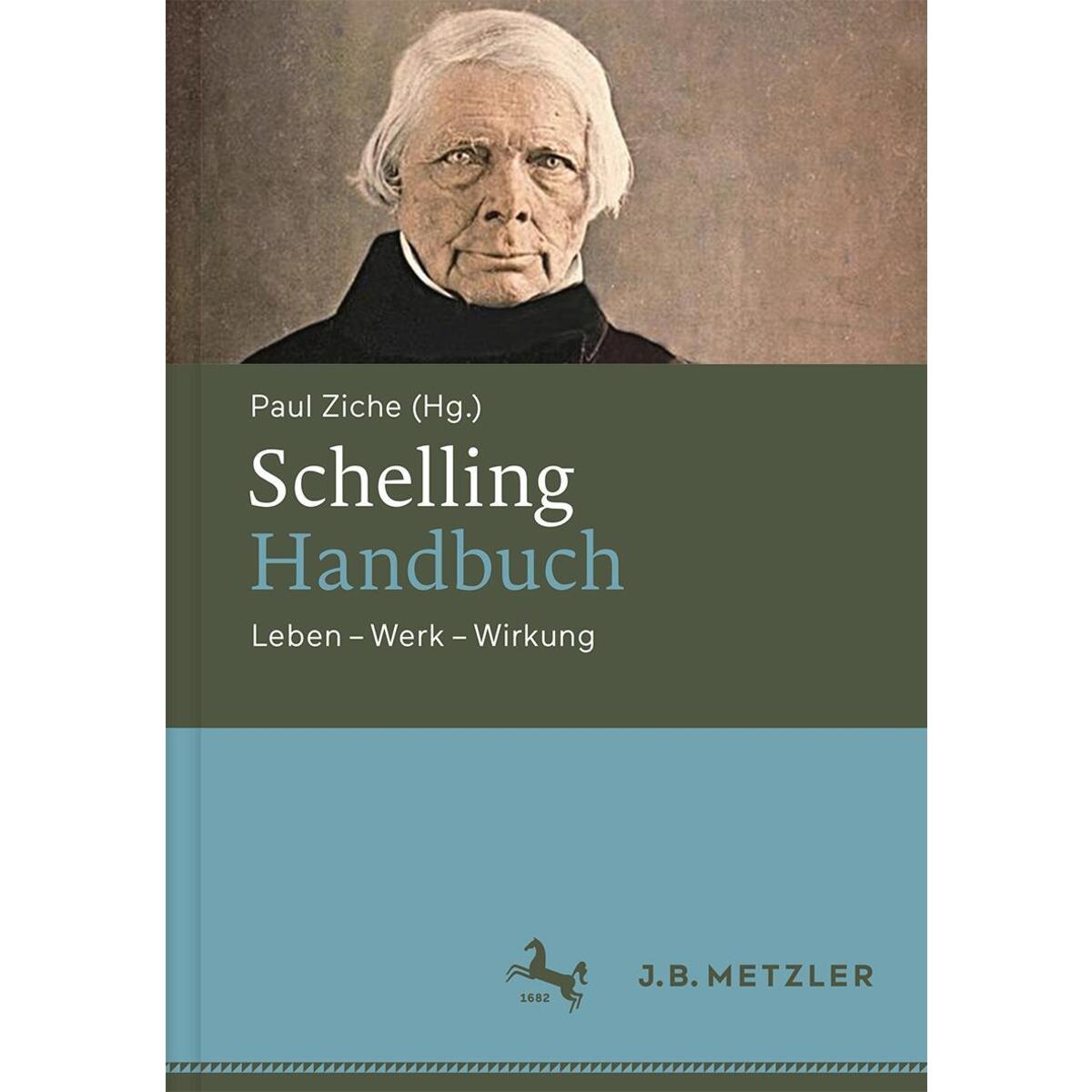Schelling-Handbuch Schelling-Handbuch von Metzler Verlag, J.B.