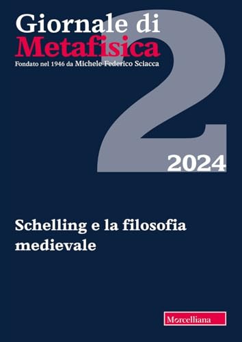 Giornale di metafisica. Schelling e la filosofia medievale (2024) (Vol. 2) (Biblioteca del Giornale di Metafisica) von Morcelliana