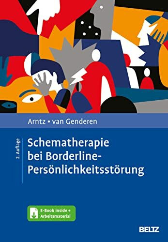 Schematherapie bei Borderline-Persönlichkeitsstörung: Mit E-Book inside und Arbeitsmaterial Schematherapie bei Borderline-Persönlichkeitsstörung: Mit E-Book inside und Arbeitsmaterial