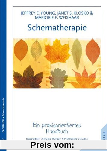 Schematherapie. Ein praxisorientiertes Handbuch