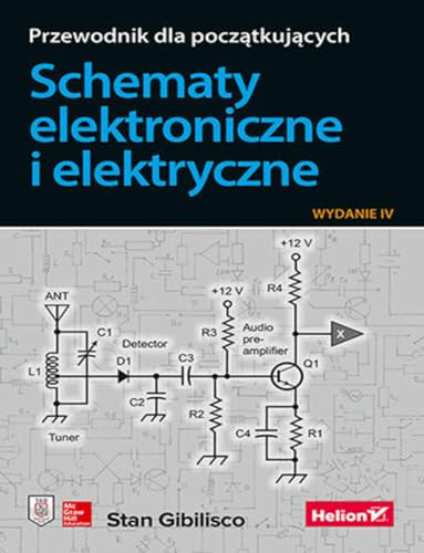 Schematy elektroniczne i elektryczne.: Przewodnik dla początkujących