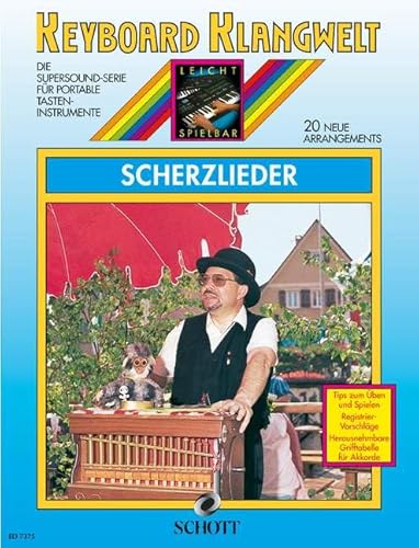 Scherzlieder: 20 neue Arrangements. Keyboard. (Keyboard Klangwelt: Die Supersound-Serie für portable Tasteninstrumente)