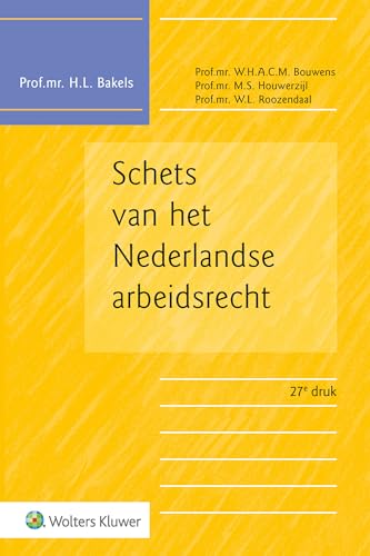 Schets van het Nederlandse arbeidsrecht von Uitgeverij Kluwer BV