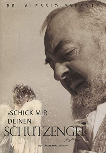 «Schick mir deinen schutzengel». Ediz. illustrata von Edizioni Padre Pio da Pietrelcina