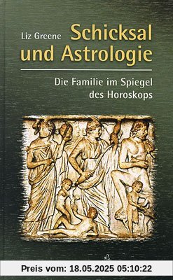 Schicksal und Astrologie: Die Familie im Spiegel des Horoskops Schicksal und Astrologie: Die Familie im Spiegel des Horoskops