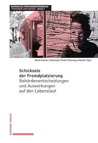 Schicksale der Fremdplatzierung: Behördenentscheidungen und Auswirkungen auf den Lebenslauf