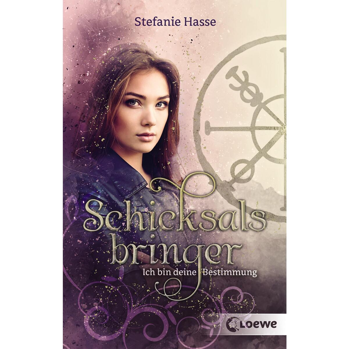 Schicksalsbringer - Ich bin deine Bestimmung Schicksalsbringer - Ich bin deine Bestimmung von Loewe Verlag GmbH