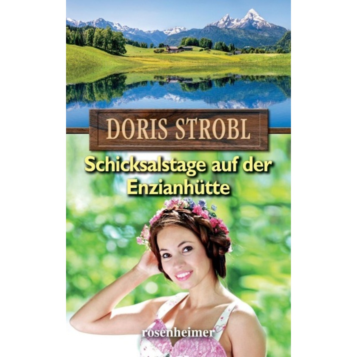 Schicksalstage auf der Enzianhütte. Großdruck von Rosenheimer Verlagshaus