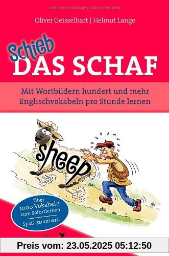 Schieb das Schaf: Mit Wortbildern hundert und mehr Englischvokabeln pro Stunde lernen Schieb das Schaf: Mit Wortbildern hundert und mehr Englischvokabeln pro Stunde lernen