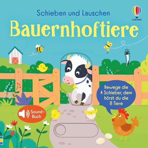 Schieben und Lauschen: Bauernhoftiere: 4 Schieber, 8 Sounds – interaktives, erstes Entdecken eines Bauernhofs – für Kinder ab 1 Jahr (Schieben-und-Lauschen-Reihe) von Usborne Publishing