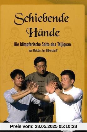 Schiebende Hände: Die kämpferische Seite des Taijiquan