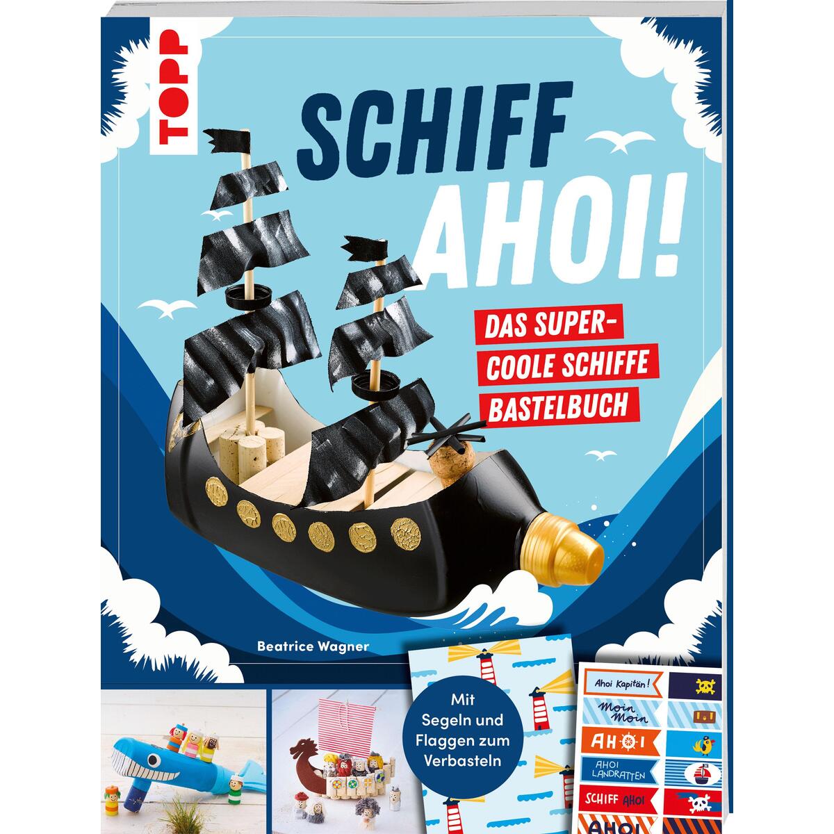 Schiff Ahoi! Das supercoole Schiffe-Bastelbuch Schiff Ahoi! Das supercoole Schiffe-Bastelbuch von Frech Verlag GmbH