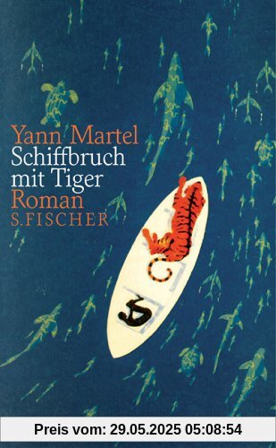 Schiffbruch mit Tiger: Roman