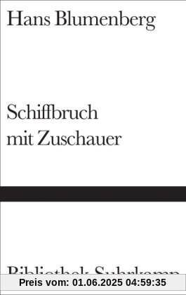 Schiffbruch mit Zuschauer: Paradigma einer Daseinsmetapher (Bibliothek Suhrkamp)