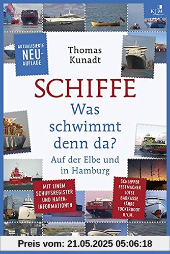 Schiffe: Was schwimmt denn da? Auf der Elbe und in Hamburg