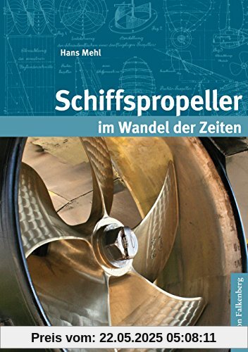 Schiffspropeller im Wandel der Zeiten
