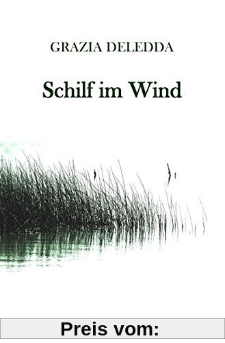 Schilf im Wind: Ein Roman aus Sardinien
