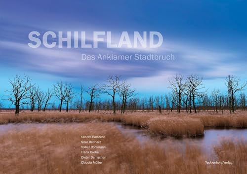 Schilfland: Das Anklamer Stadtbruch