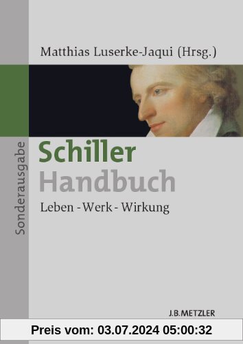 Schiller-Handbuch: Leben - Werk - Wirkung Sonderausgabe