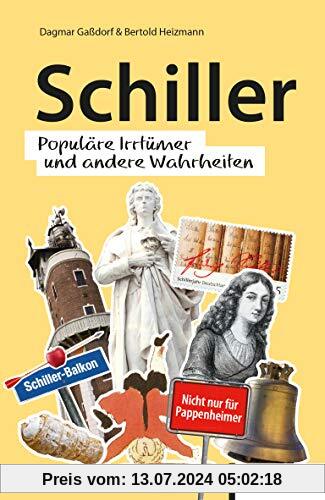 Schiller: Populäre Irrtümer und andere Wahrheiten (Irrtümer und Wahrheiten)
