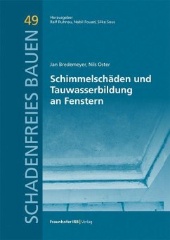 Schimmelschäden und Tauwasserbildung an Fenstern von Fraunhofer IRB Verlag