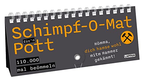 Schimpf-O-Mat für'n Pott: Lustiger Schimpfwort-Generator für alle Ruhrpott-Fans – mit 110 000 Wortkreationen zum Beömmeln von Lappan
