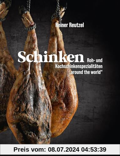 Schinken: Roh- und Kochspezialitäten „around the world“