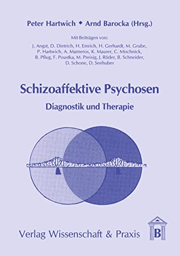 Schizoaffektive Psychosen.: Diagnostik und Therapie.