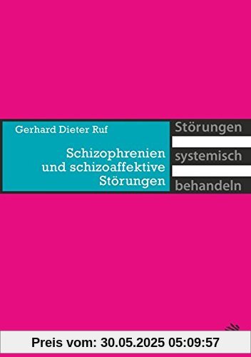 Schizophrenien und schizoaffektive Störungen (Störungen systemisch behandeln)
