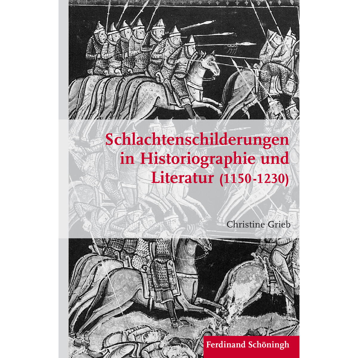Schlachtenschilderungen in Historiographie und Literatur (1150 - 1230) von Brill I  Schoeningh