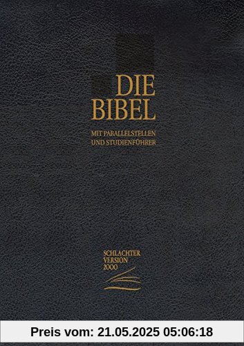 Schlachter 2000 - Standardausgabe (Vollrindleder-Ausgabe [flexibler Einband], schwarz, Goldschnitt, mit Reißverschluss)