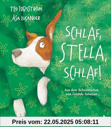 Schlaf, Stella, schlaf! Schlaf, Stella, schlaf!