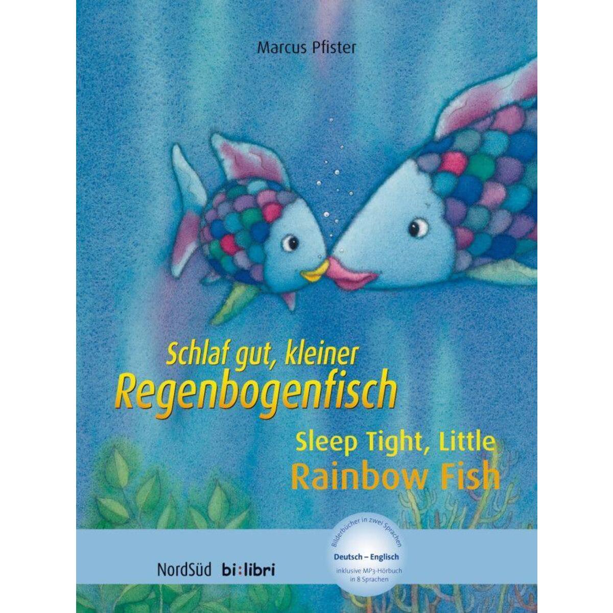 Schlaf gut, kleiner Regenbogenfisch. Kinderbuch Deutsch-Englisch Schlaf gut, kleiner Regenbogenfisch. Kinderbuch Deutsch-Englisch von Hueber Verlag GmbH