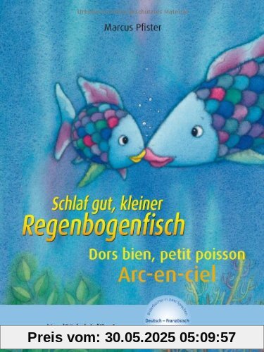Schlaf gut, kleiner Regenbogenfisch: Kinderbuch Deutsch-Französisch mit MP3-Hörbuch zum Herunterladen Schlaf gut, kleiner Regenbogenfisch: Kinderbuch Deutsch-Französisch mit MP3-Hörbuch zum Herunterladen