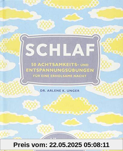 Schlaf: 50 Übungen für einen gesunden Schlaf Schlaf: 50 Übungen für einen gesunden Schlaf