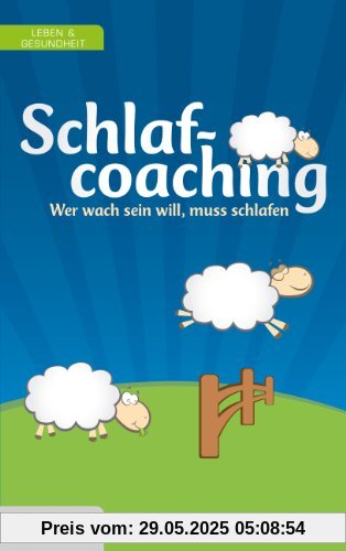 Schlafcoaching: Wer wach sein will, muss schlafen