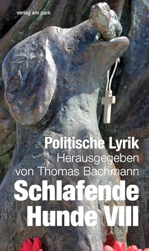 Schlafende Hunde VIII: Politische Lyrik (verlag am park) von edition ost