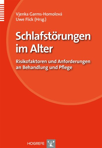 Schlafstörungen im Alter: Risikofaktoren und Anforderungen an Behandlung und Pflege (Organisation und Medizin)
